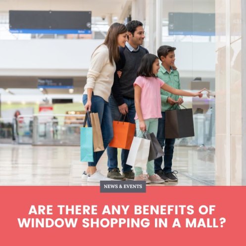 Are There Any Benefits of Window Shopping in a Mall?